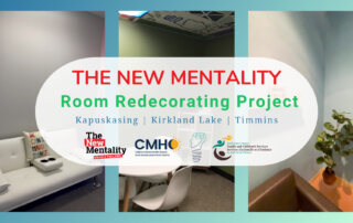 The New Mentality Room Redecorating Project: Kapuskasing, Kirkland Lake, Timmins